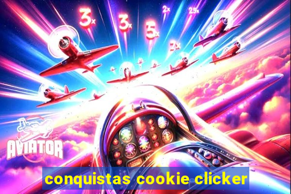 conquistas cookie clicker